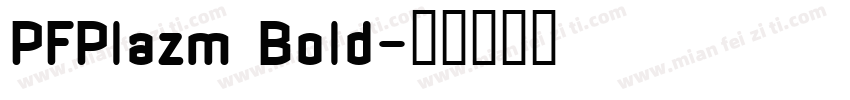 PFPlazm Bold字体转换